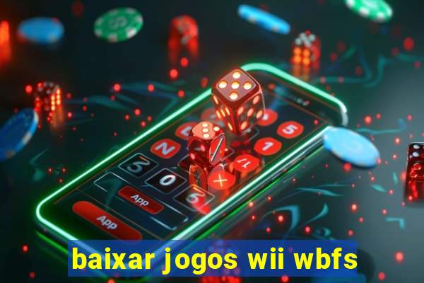 baixar jogos wii wbfs